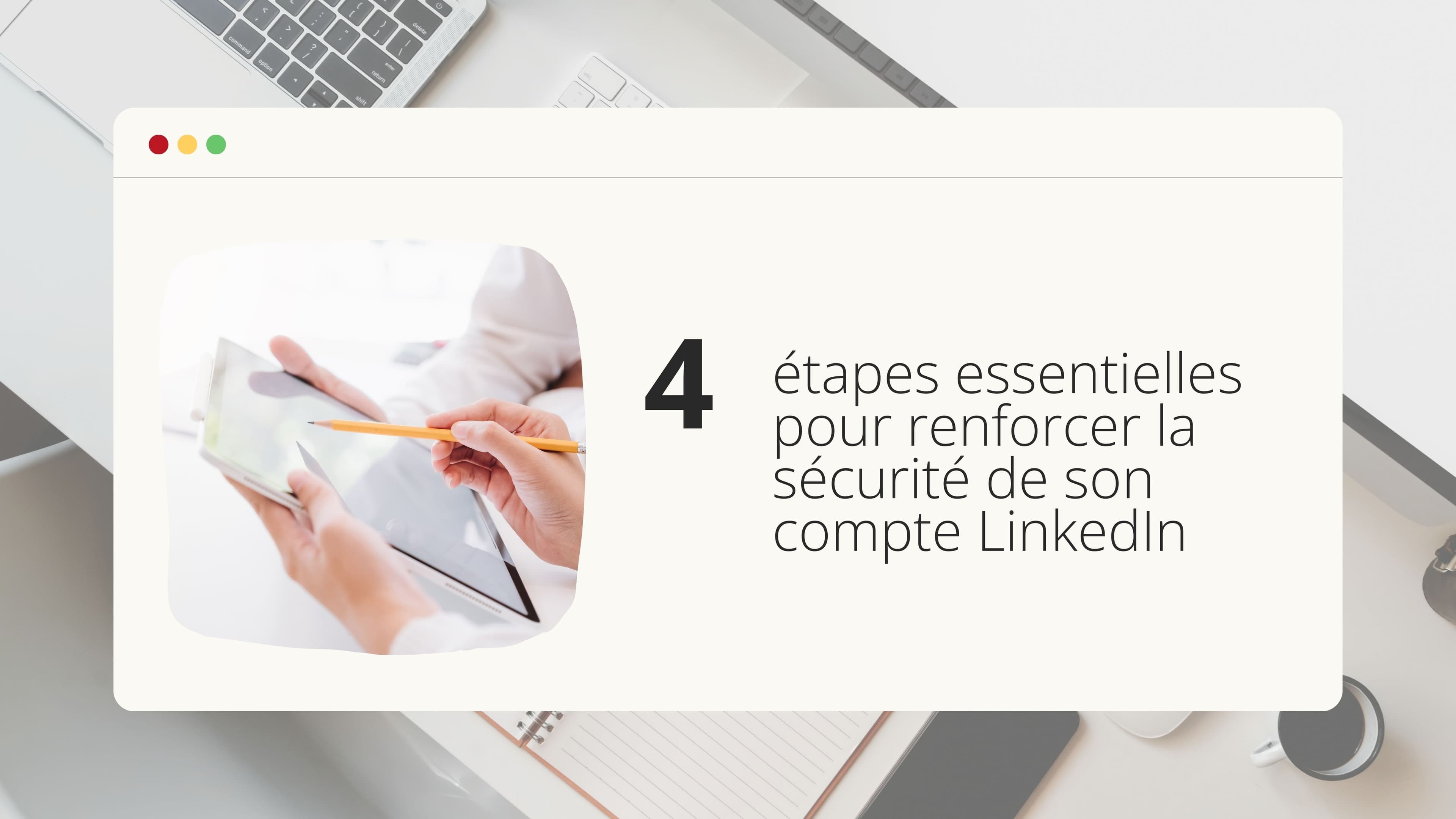 4-etapes-essentielles-pour-securiser-son-compte-linkedin